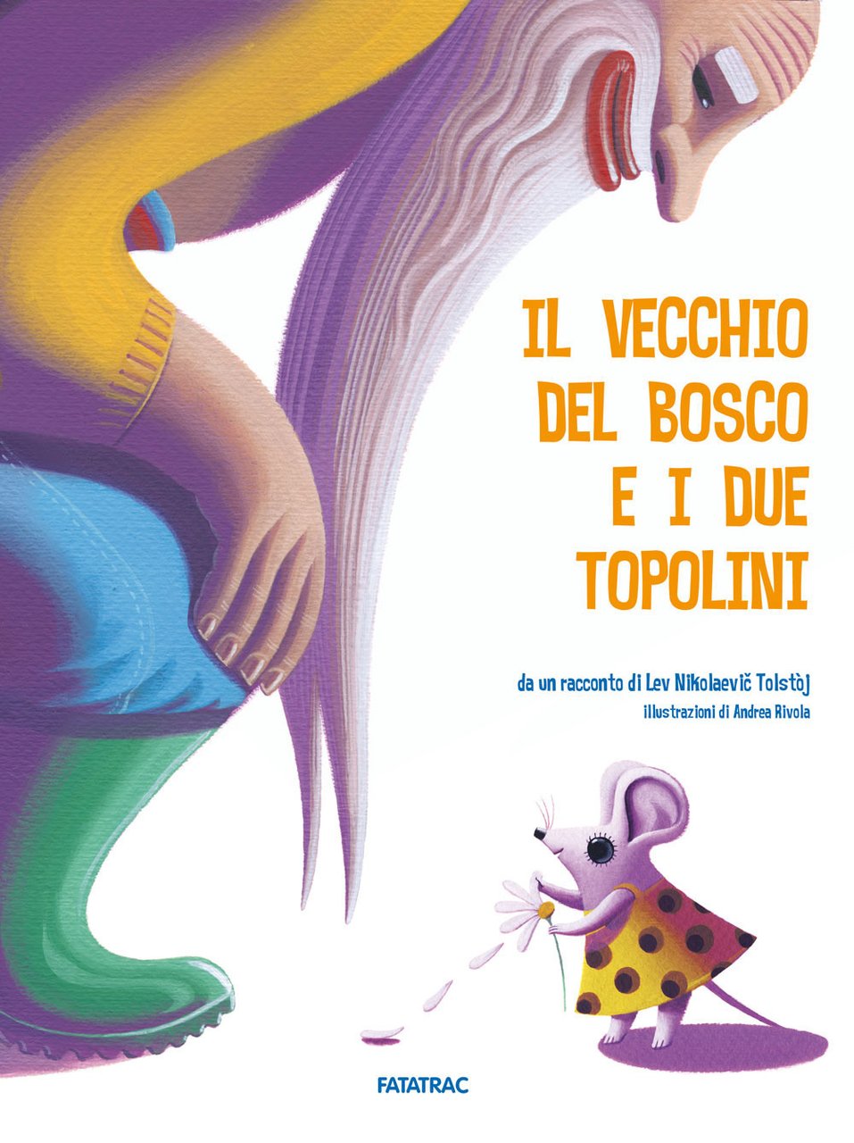 Il vecchio del bosco e i due topolini. Ediz. a …