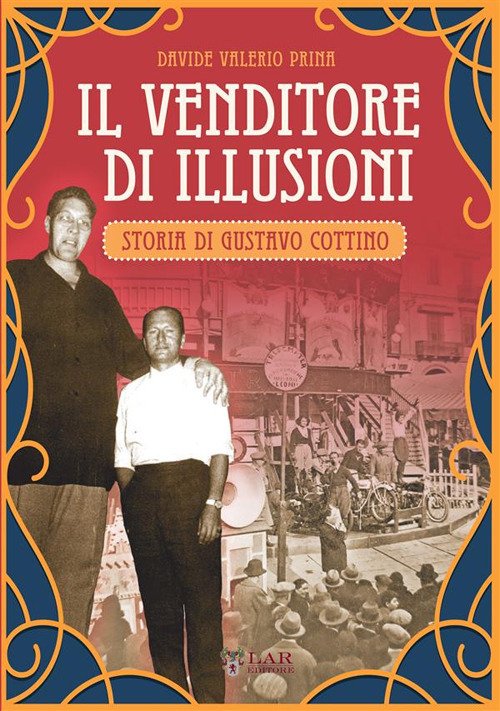 Il venditore di illusioni. Storia di Gustavo Cottino | Immagine principale