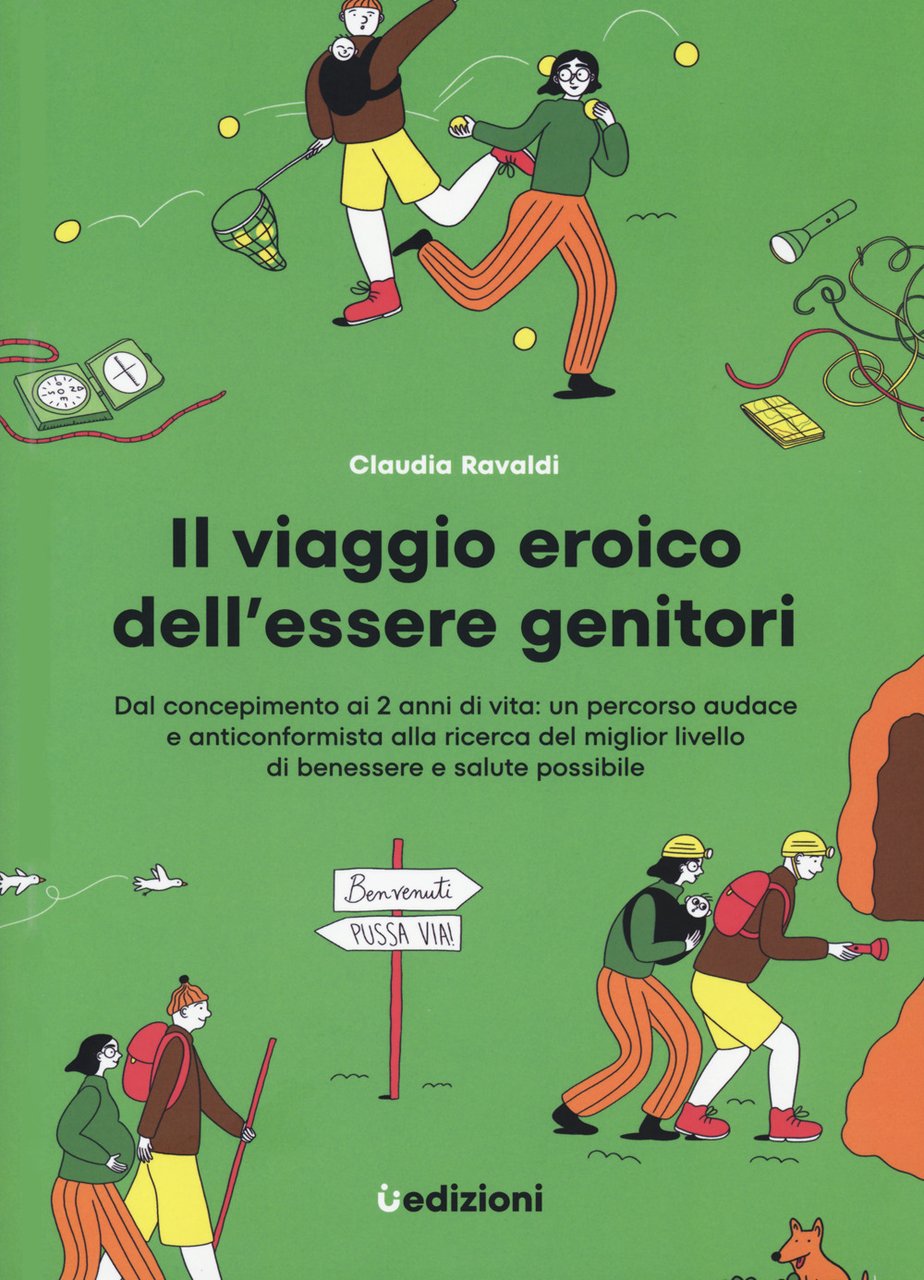 Il viaggio eroico dell'essere genitori. Dal concepimento ai 2 anni …