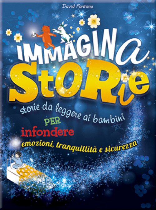Immaginastorie. Storie da leggere ai bambini per infondere emozioni, tranquillità …