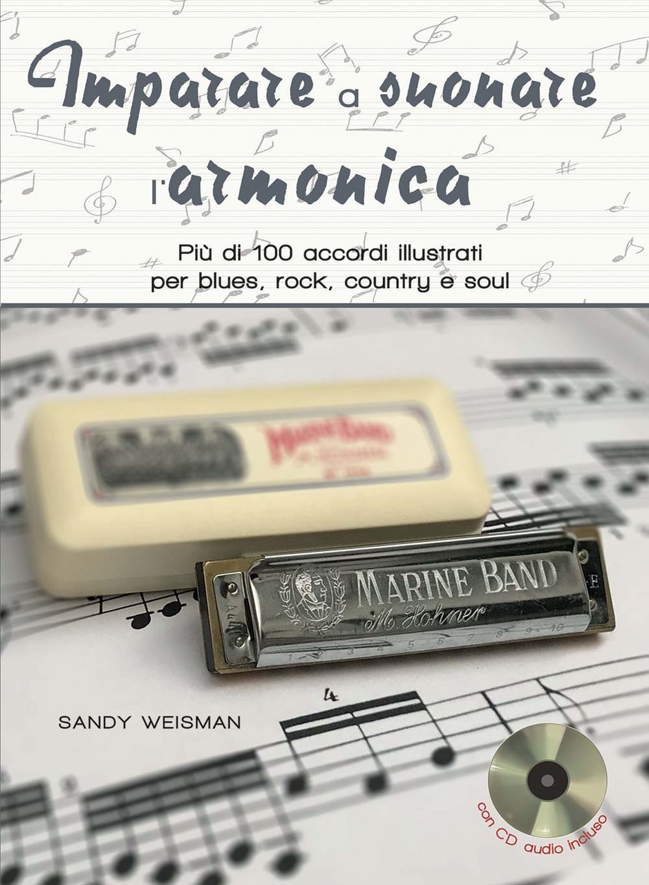 Imparare a suonare l'armonica. Più di 100 accordi illustrati per …