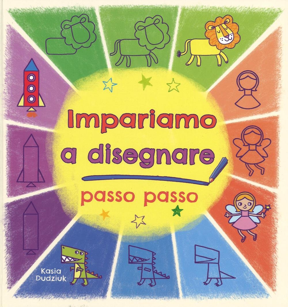 Impariamo a disegnare passo passo. Ediz. illustrata | Immagine principale