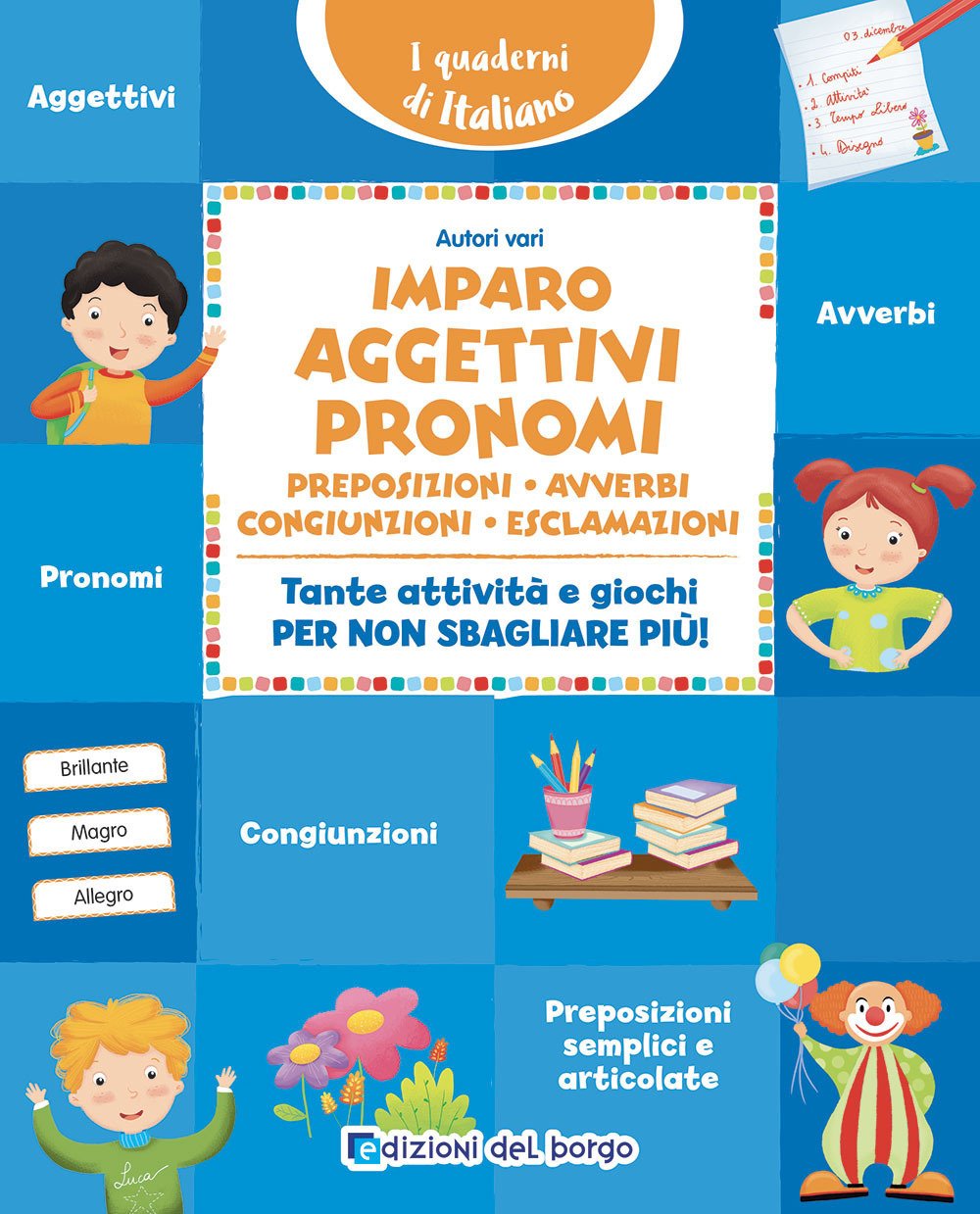 Imparo aggettivi, pronomi, preposizioni, avverbi, congiunzioni, esclamazioni. Tante attività e … | Immagine principale
