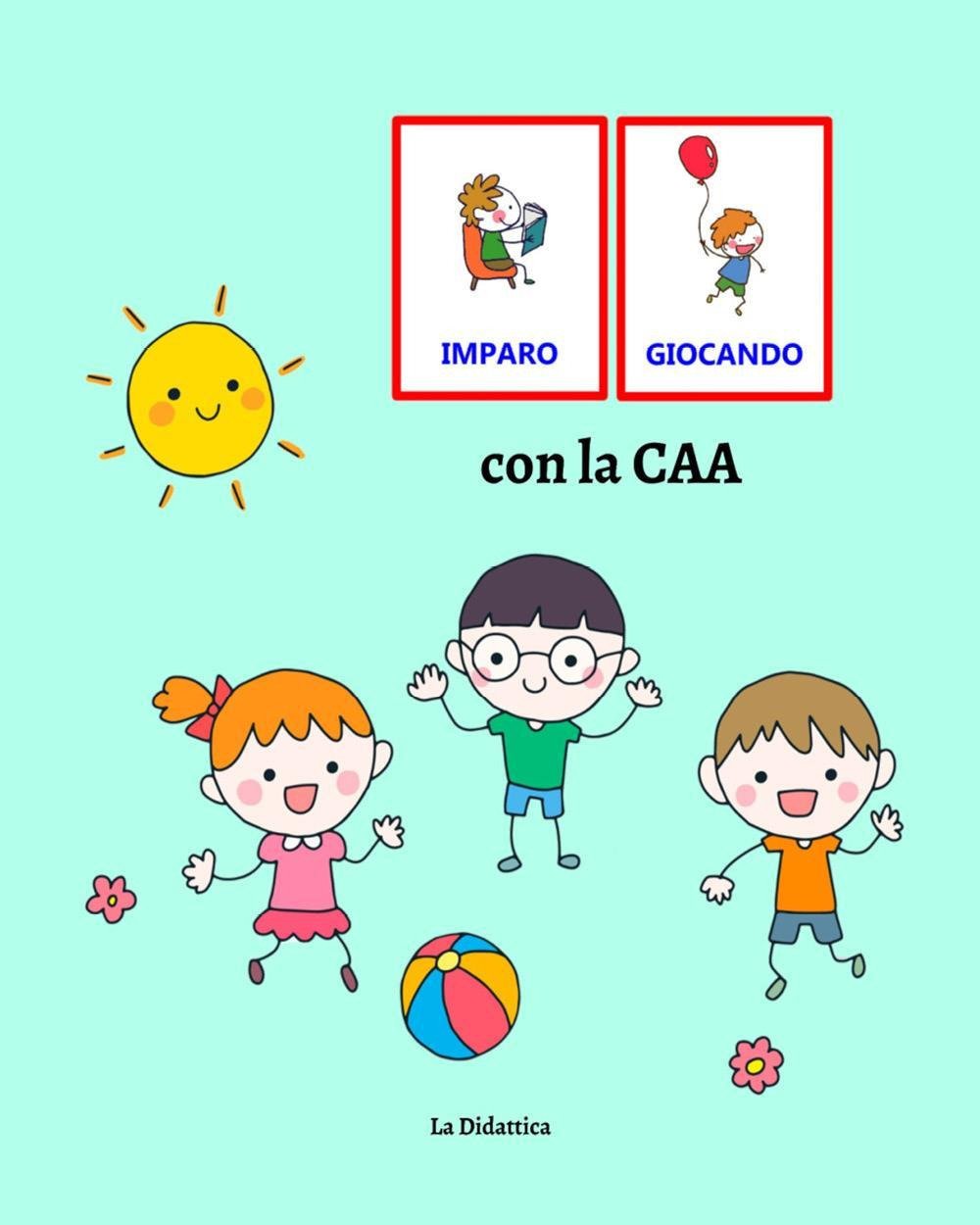 Imparo giocando con la CAA. Ediz. a colori