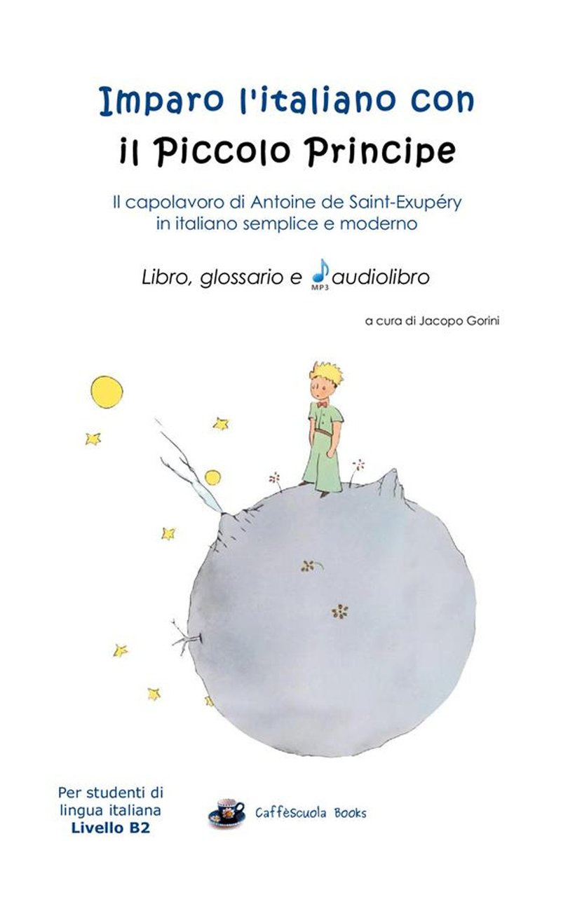 Imparo l'italiano con il Piccolo Principe: libro, glossario e audiolibro. …