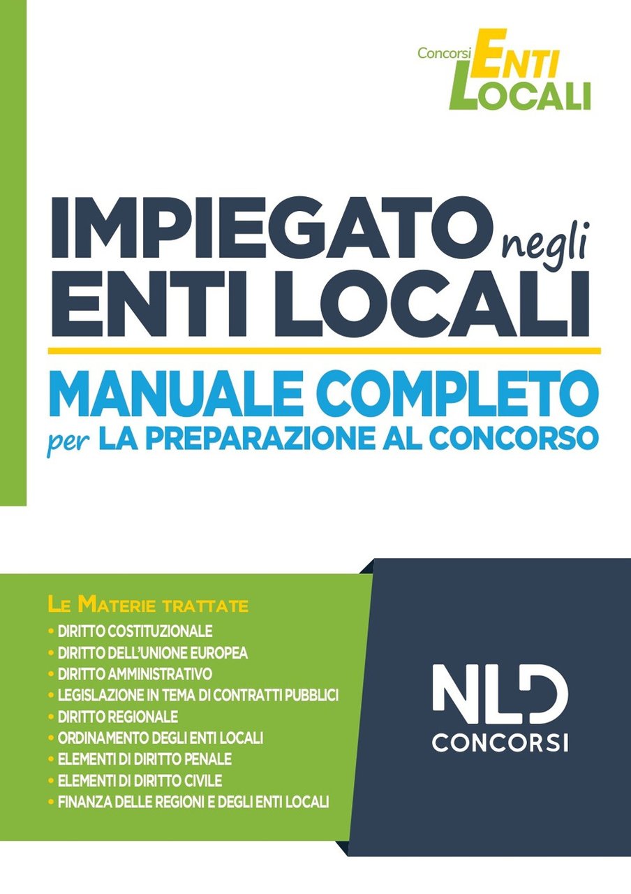 Impiegato negli Enti Locali. Manuale completo per la preparazione al …