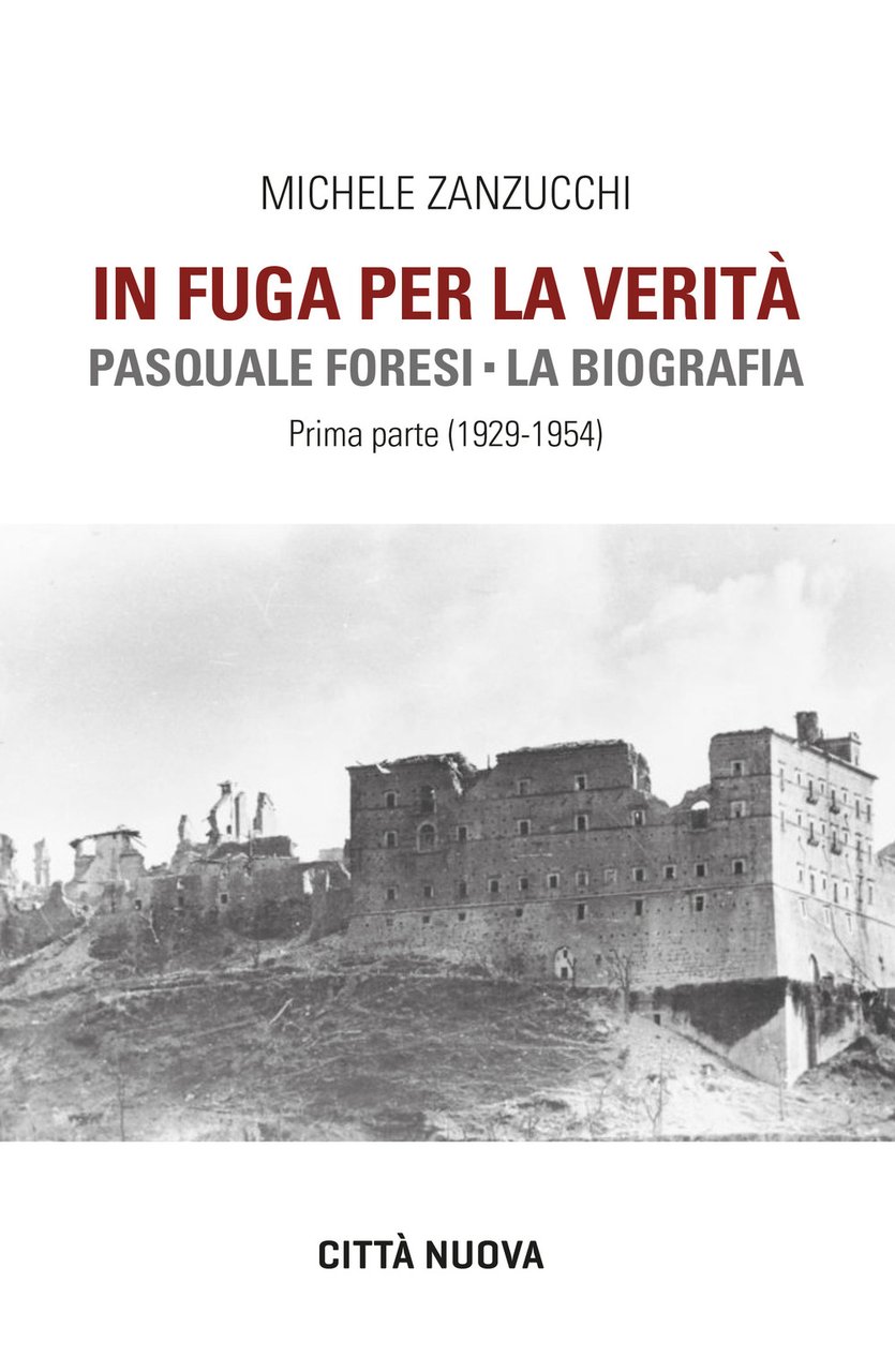 In fuga per la verità. Pasquale Foresi. La biografia. Prima …