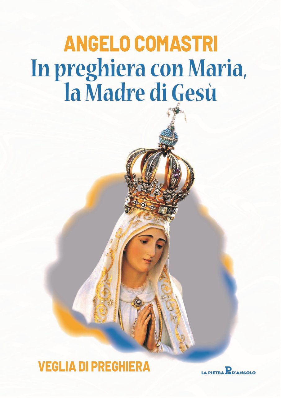 In preghiera con Maria, la madre di Gesù. Veglia di …