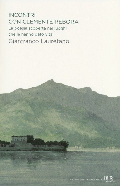 Incontri con Clemente Rebora. La poesia scoperta nei luoghi che …