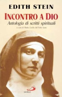 Incontro a Dio. Antologia di scritti spirituali | Immagine principale