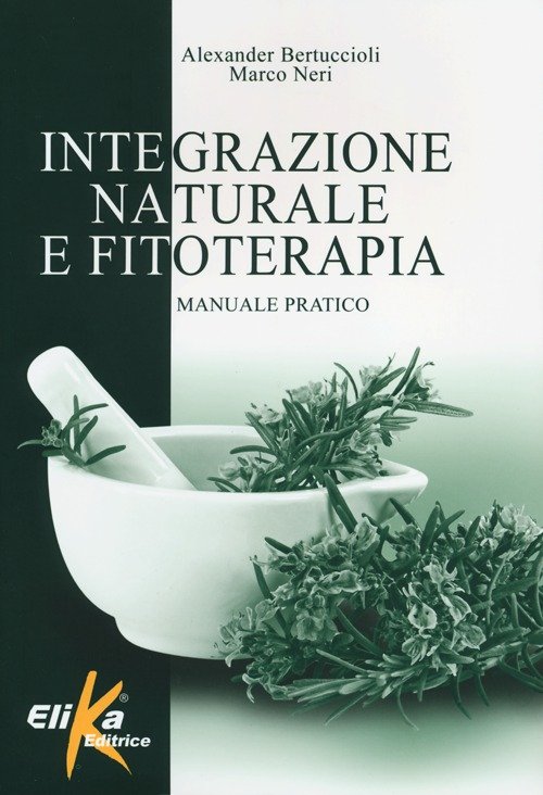 Integrazione naturale e fitoterapia. Manuale pratico | Immagine principale