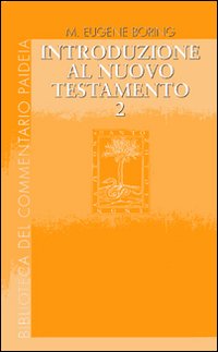 Introduzione al Nuovo Testamento. Vol. 2: Storia, letteratura, teologia | Immagine principale