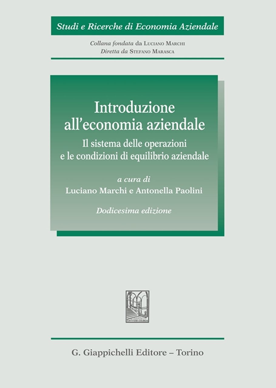 Introduzione all'economia aziendale. Il sistema delle operazioni e le condizioni …