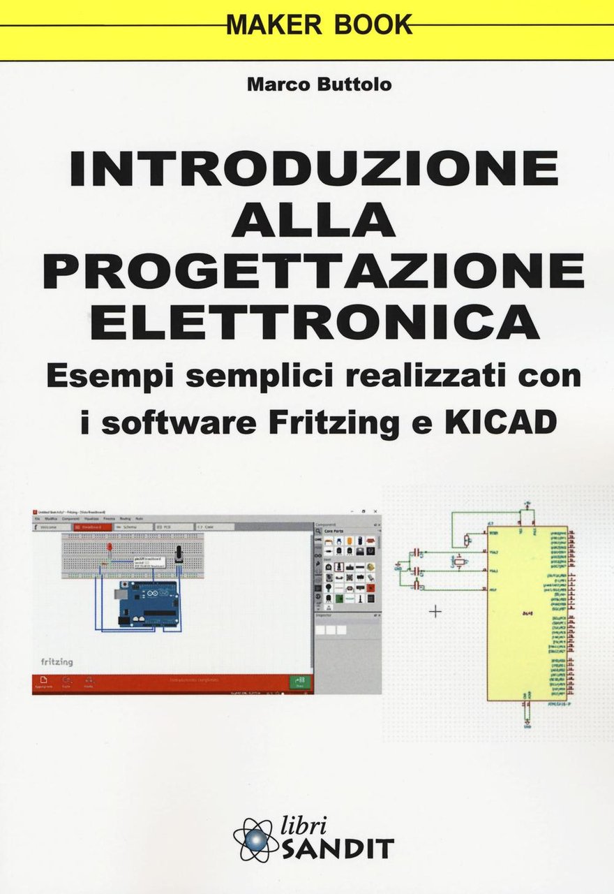 Introduzione alla progettazione elettronica. Esempi semplici realizzati con i software … | Immagine principale