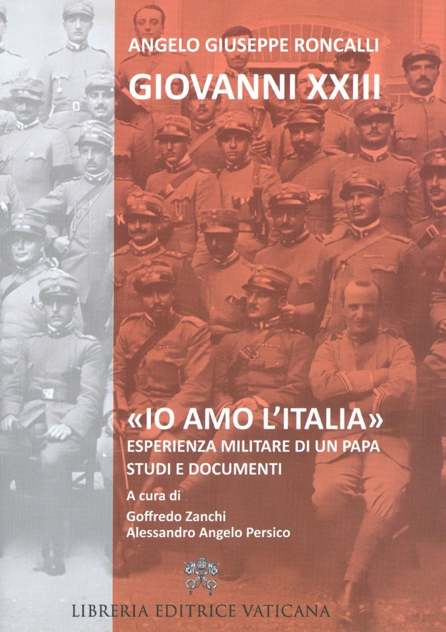 «Io amo l'Italia». Esperienza militare di un Papa. Studi e …