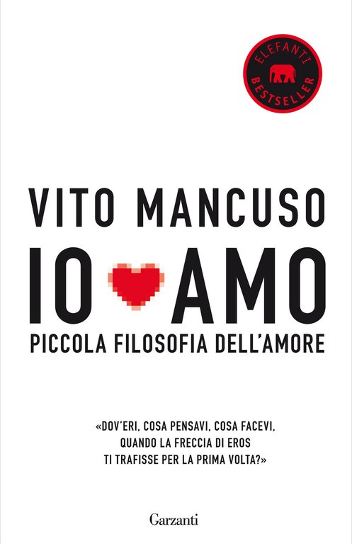 Io amo. Piccola filosofia dell'amore