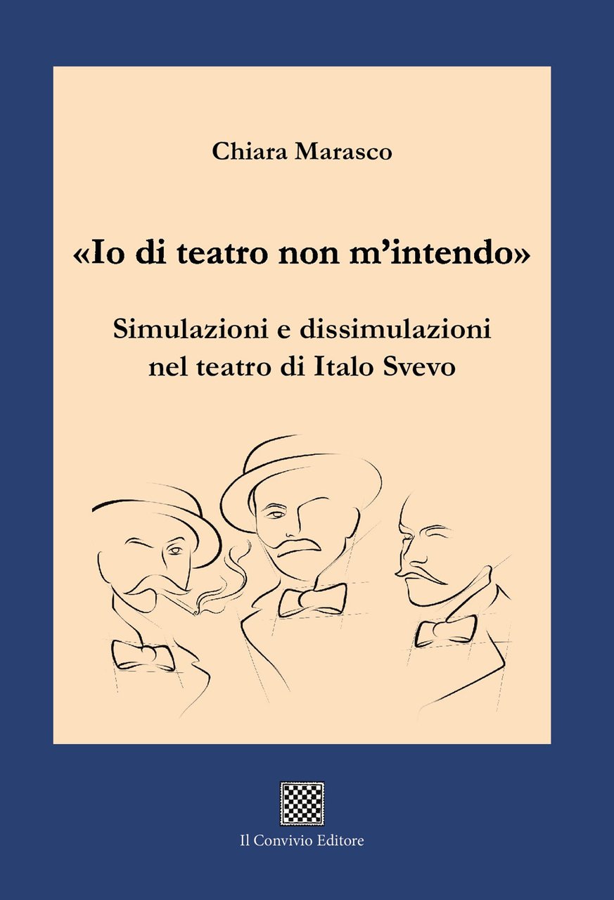 «Io di teatro non m'intendo». Simulazioni e dissimulazioni nel teatro …