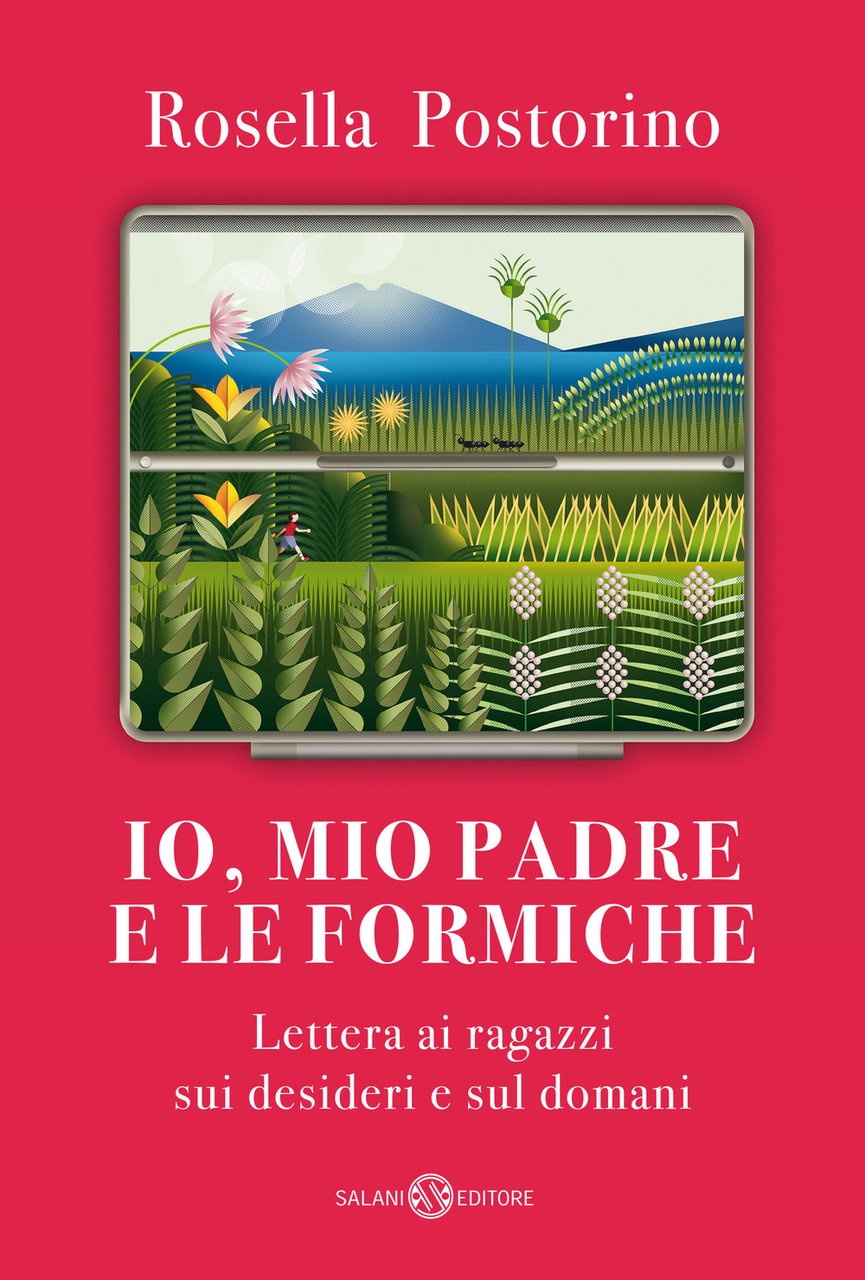 Io, mio padre e le formiche. Lettera ai ragazzi sui …