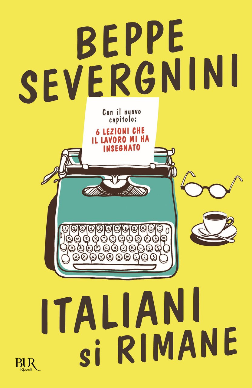 Italiani si rimane. Con il nuovo capitolo: 6 lezioni che …