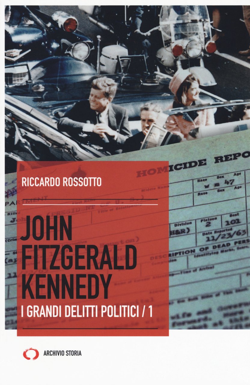 John Fitzgerald Kennedy. I grandi delitti politici. Vol. 1 | Immagine principale