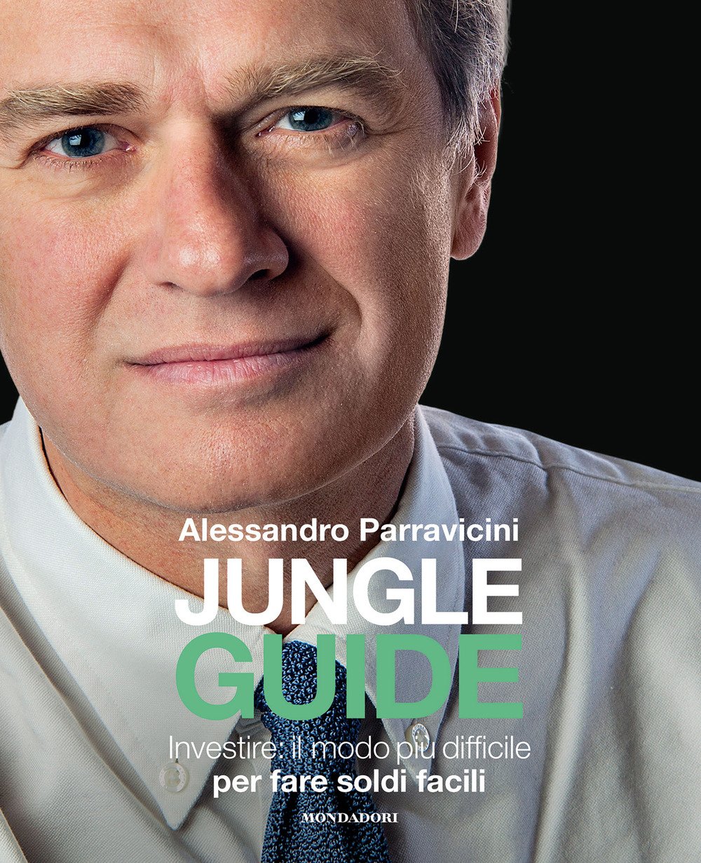 Jungle Guide. Investire: il modo più difficile per fare soldi …