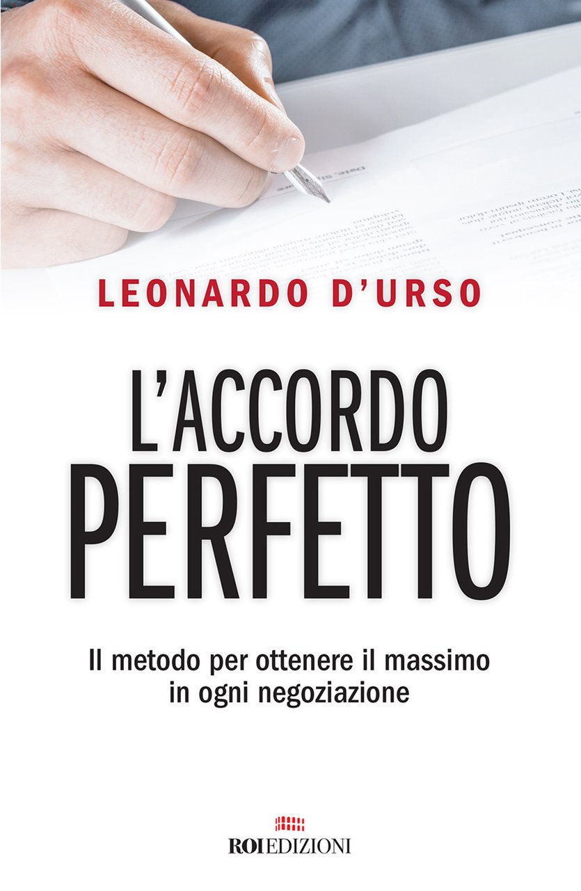 L'accordo perfetto. Il metodo per ottenere il massimo in ogni …