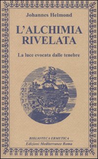L'alchimia rivelata. La luce evocata dalle tenebre | Immagine principale