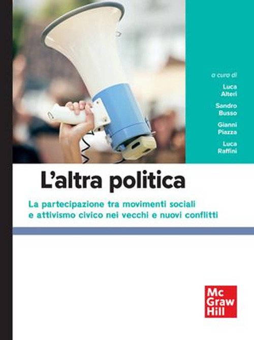 L'altra politica. la partecipazione tra movimenti sociali e attivismo civico …