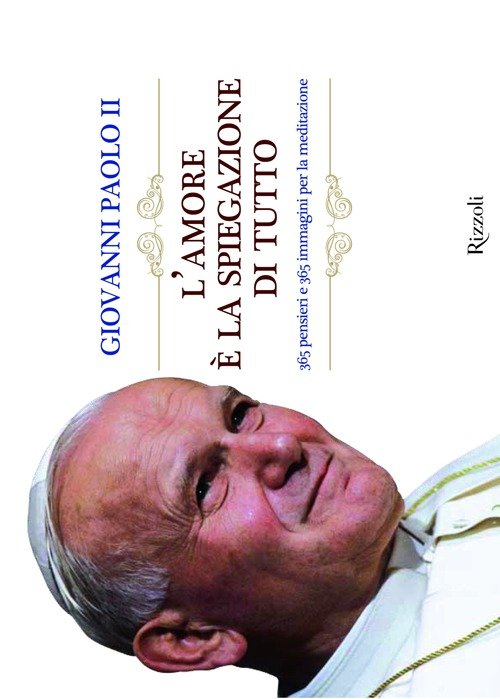 L'amore è la spiegazione di tutto. 365 pensieri e 365 …