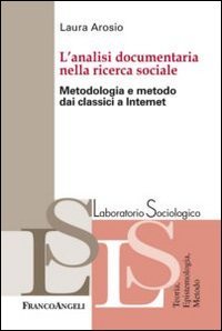 L'analisi documentaria nella ricerca sociale. Metodologia e metodo dai classici … | Immagine principale