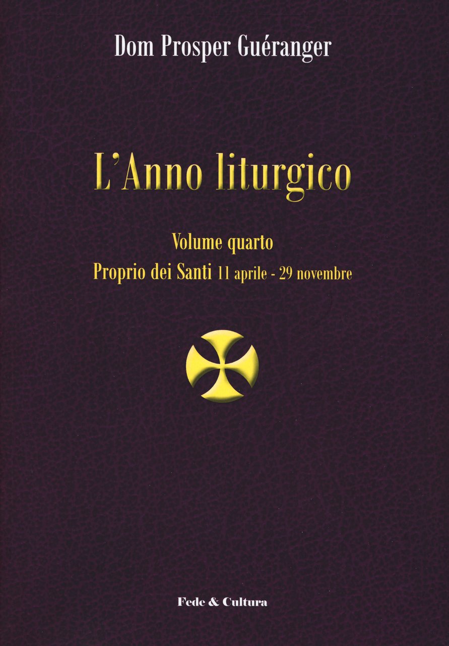 L'anno liturgico. Vol. 4: Proprio dei santi 11 aprile-29 novembre | Immagine principale