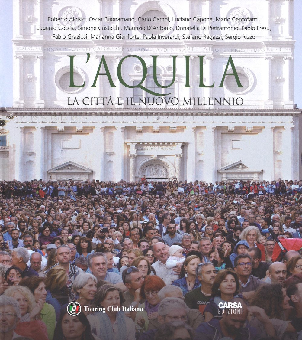 L'Aquila. La città il il nuovo millennio. Ediz. italiana e …