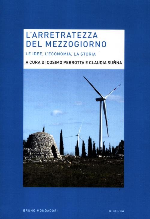 L'arretratezza del Mezzogiorno. Le idee, l'economia, la storia | Immagine principale