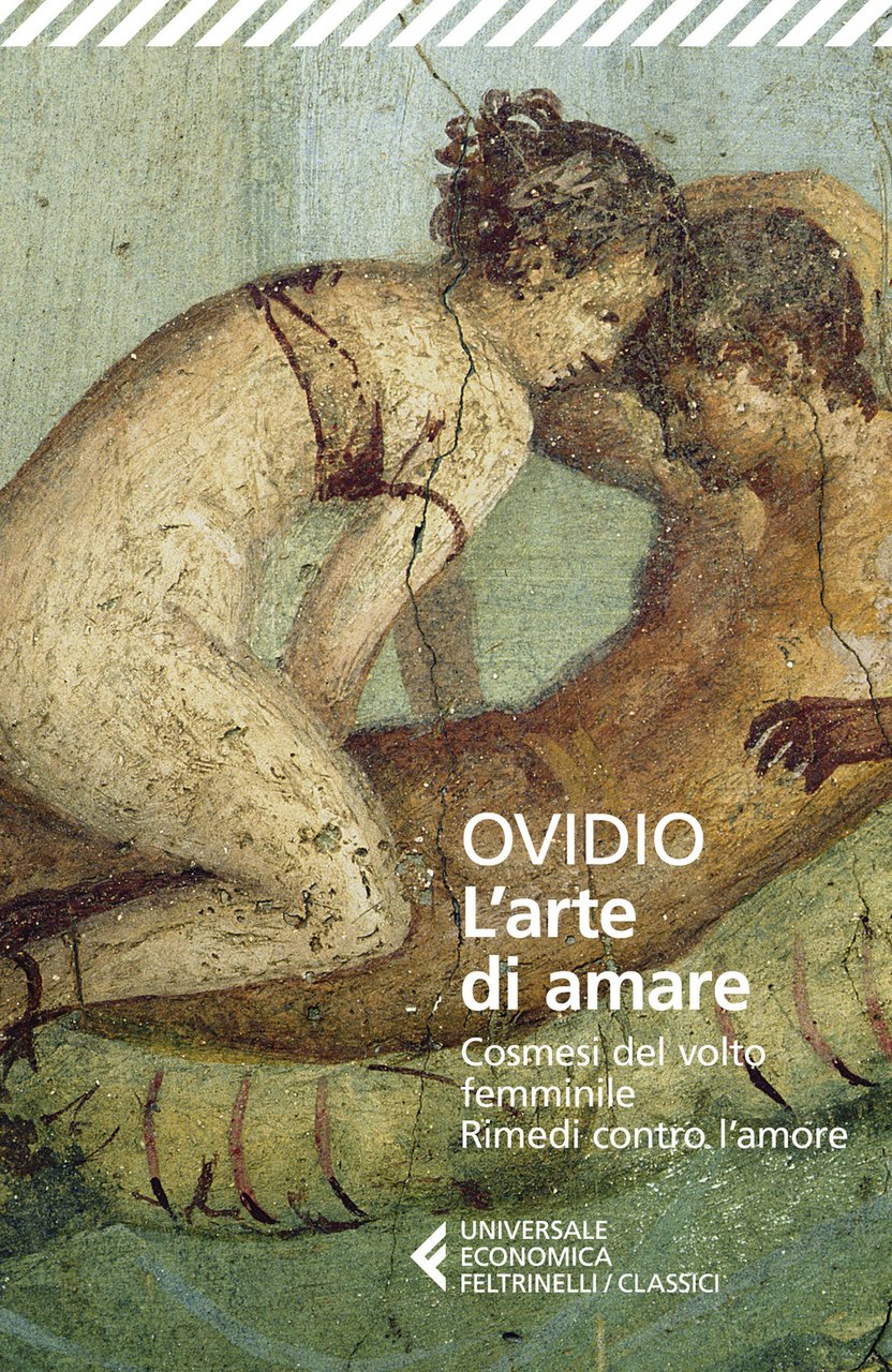 L'arte di amare-Cosmesi del volto femminile-Rimedi contro l'amore