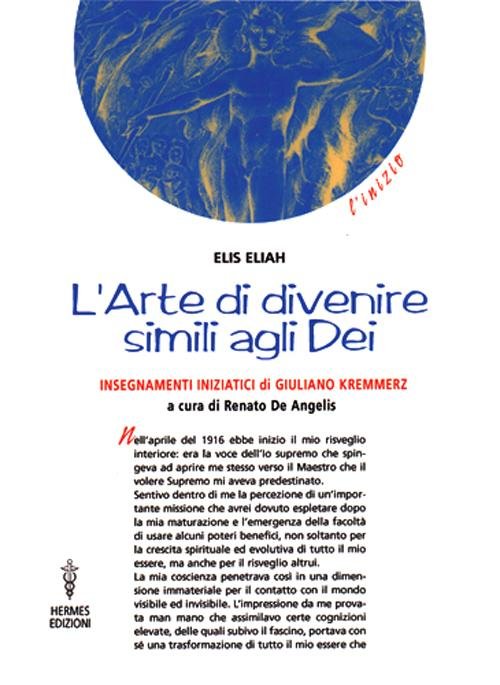 L'arte di divenire simile agli dei. Insegnamenti iniziatici di Giuliano …