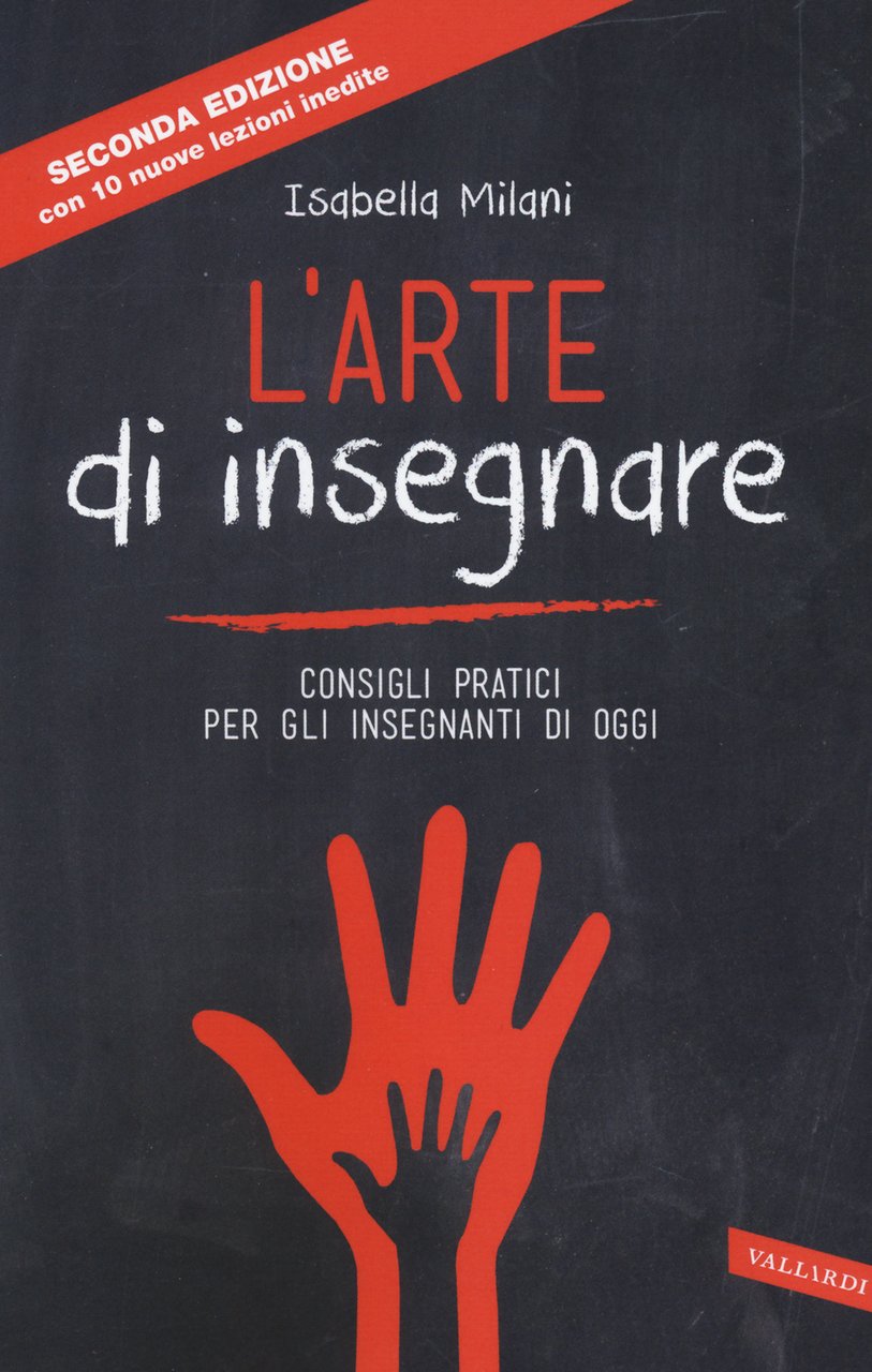 L'arte di insegnare. Consigli pratici per gli insegnanti di oggi. …
