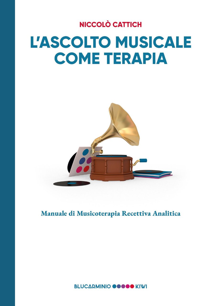 L'ascolto musicale come terapia. Manuale di musicoterapia recettiva analitica