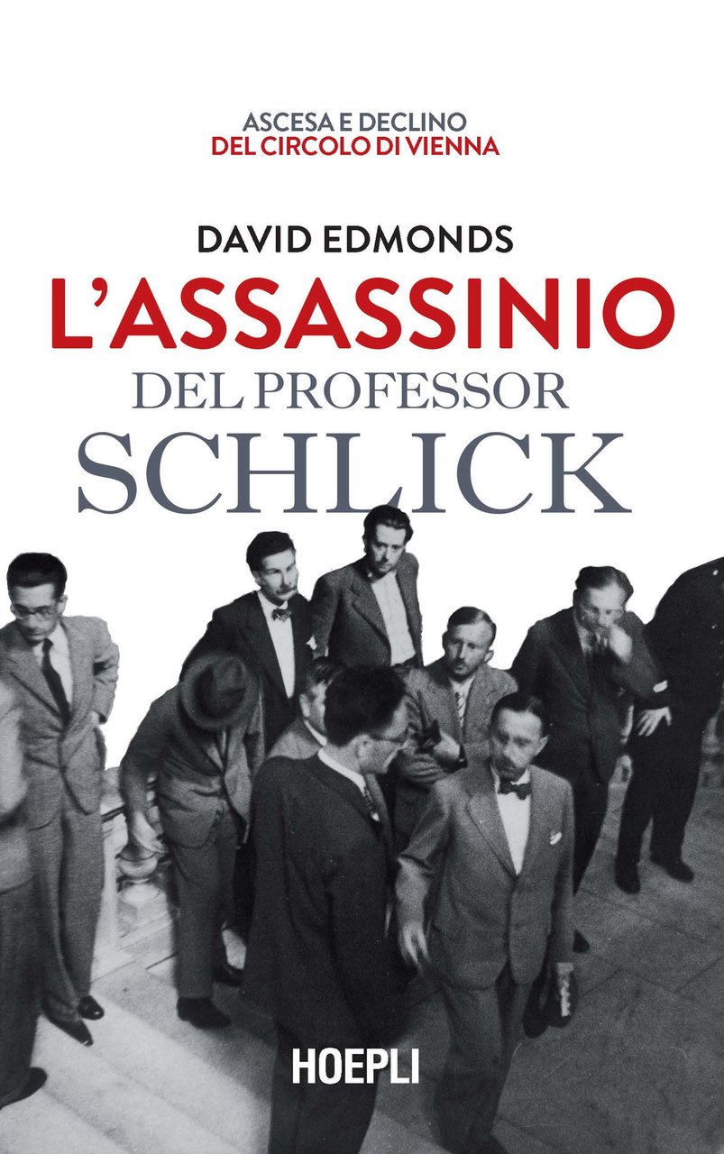 L'assassinio del professor Schlick. Ascesa e declino del Circolo di …