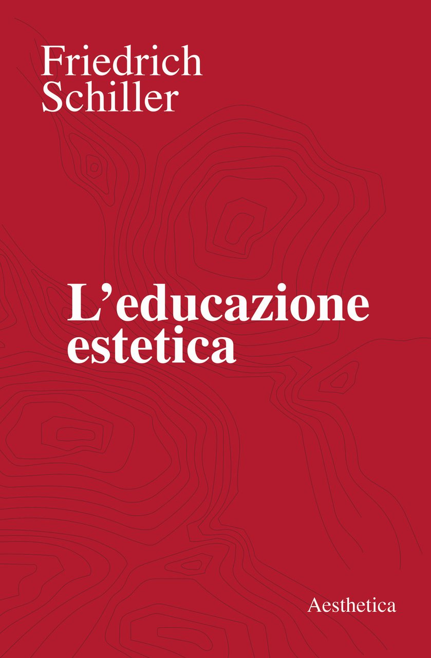 L'educazione estetica. L'arte, il bello, la forma, la creatività, l'imitazione, …