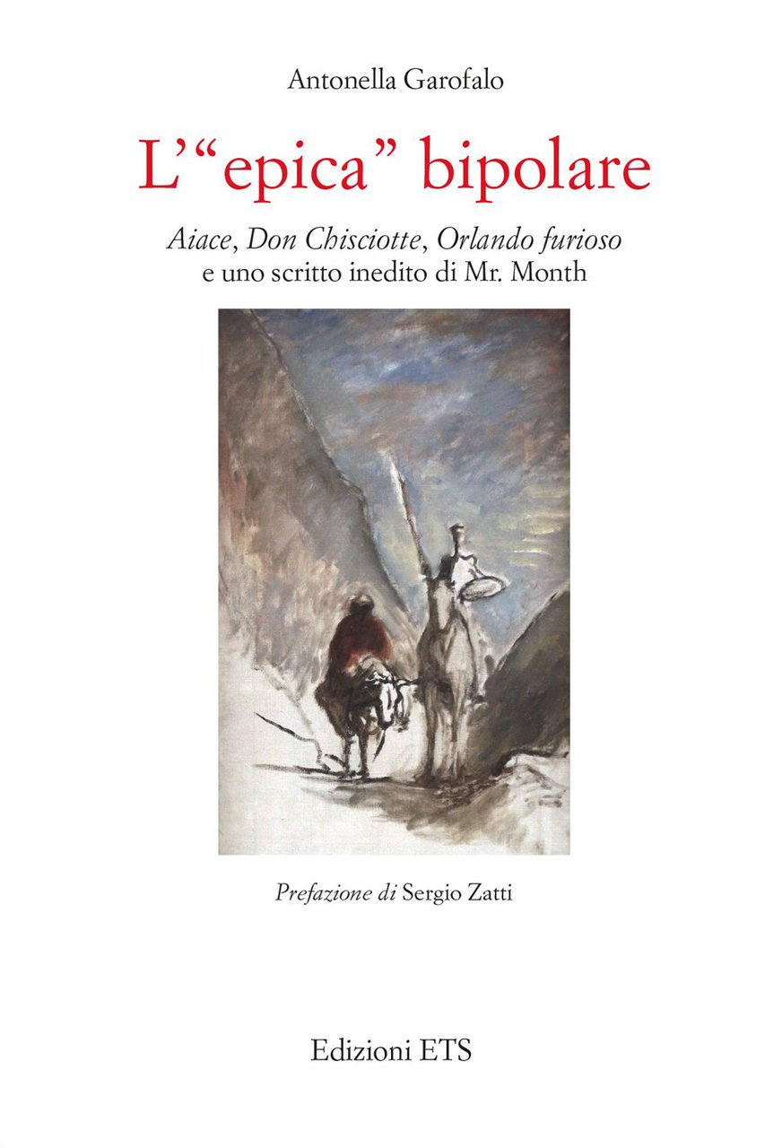L'«epica» bipolare. Aiace, Don Chisciotte, Orlando furioso e uno scritto …
