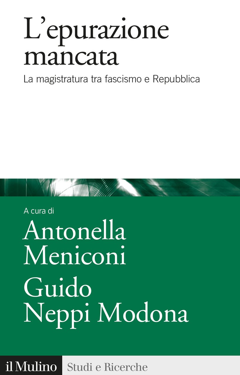L'epurazione mancata. La magistratura tra fascismo e Repubblica