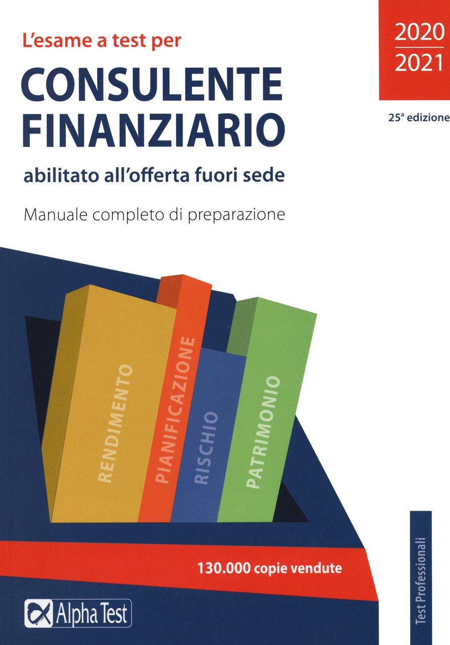 L'esame a test per consulente finanziario abilitato all'offerta fuori sede. …