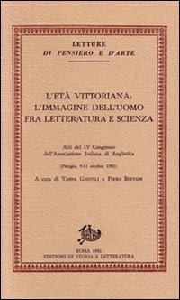L'età vittoriana: l'immagine dell'uomo fra letteratura e scienza. Atti del …
