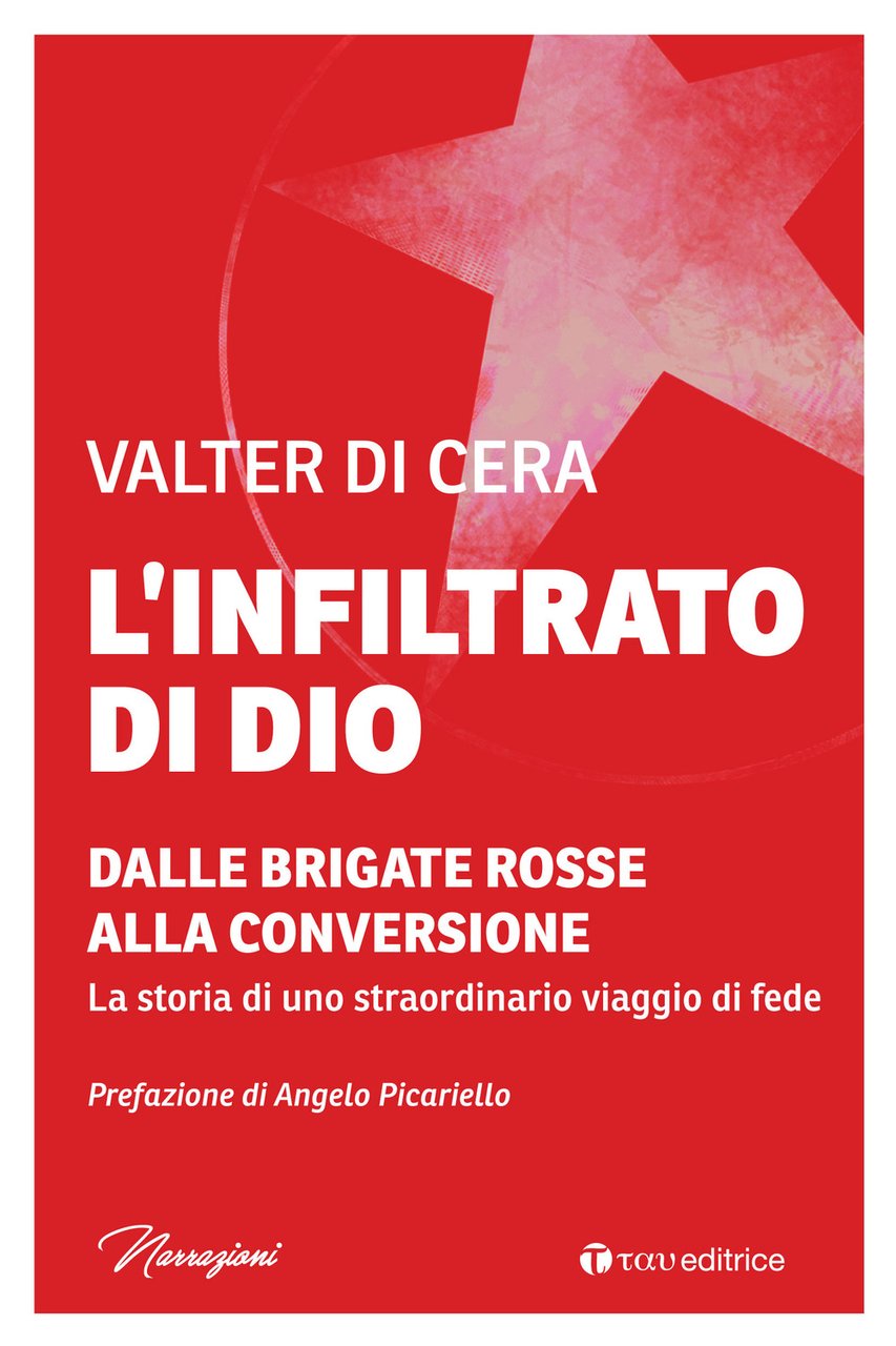 L'infiltrato di Dio. Dalle Brigate Rosse alla conversione. La storia … | Immagine principale
