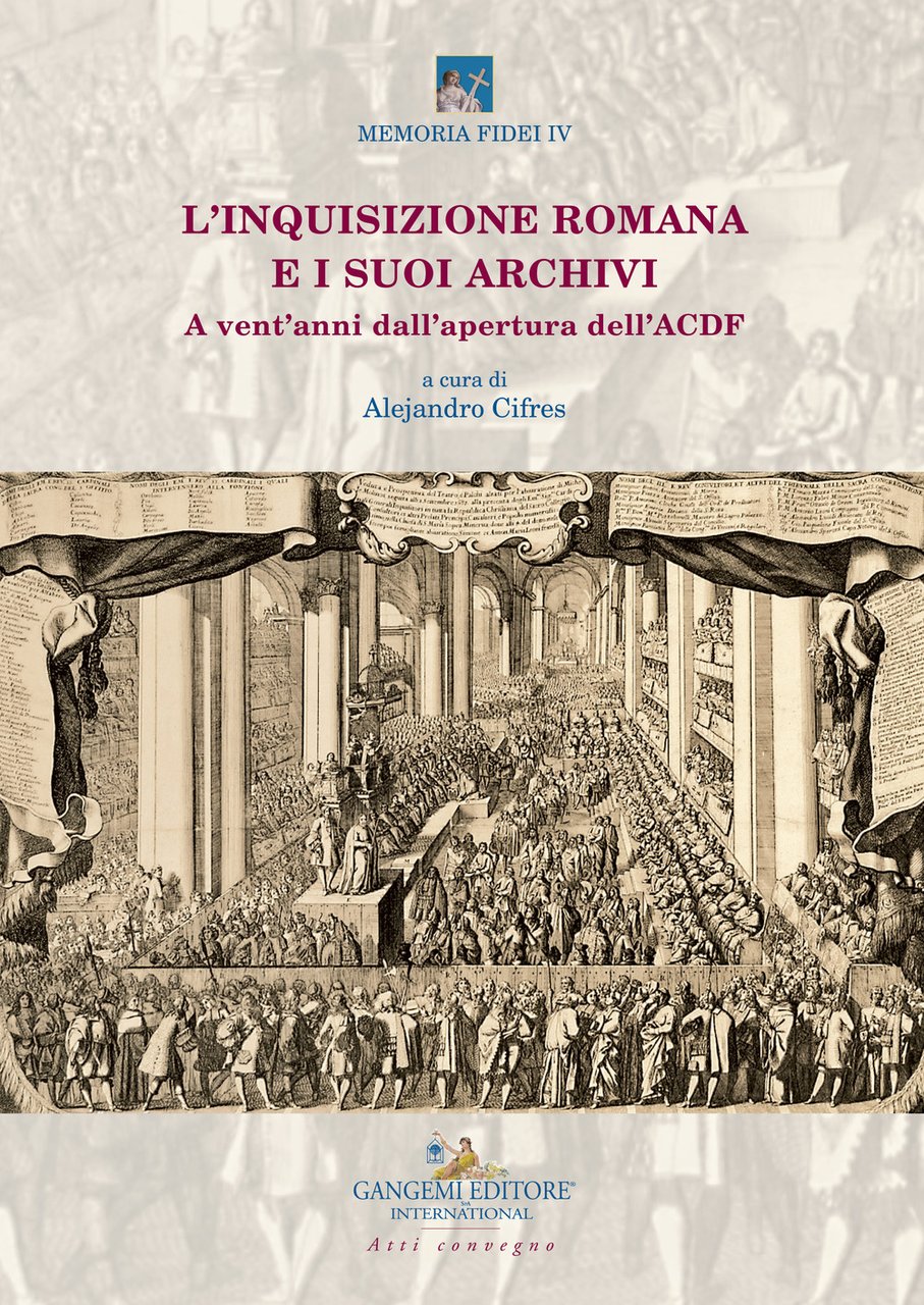 L'inquisizione romana e i suoi archivi. A vent'anni dall'apertura dell'ACDF. …