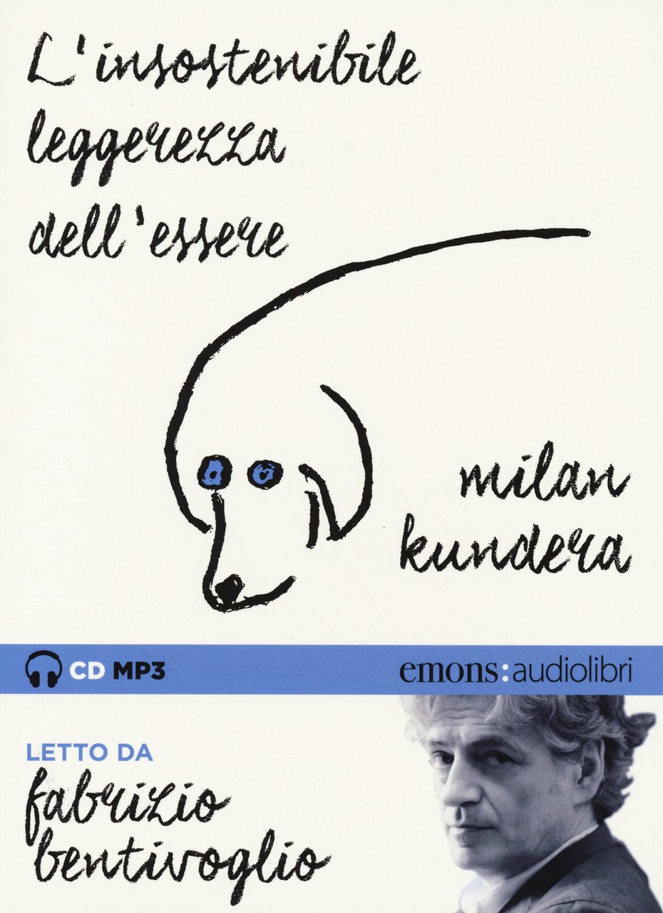 L'insostenibile leggerezza dell'essere letto da Fabrizio Bentivoglio. Audiolibro. CD Audio …