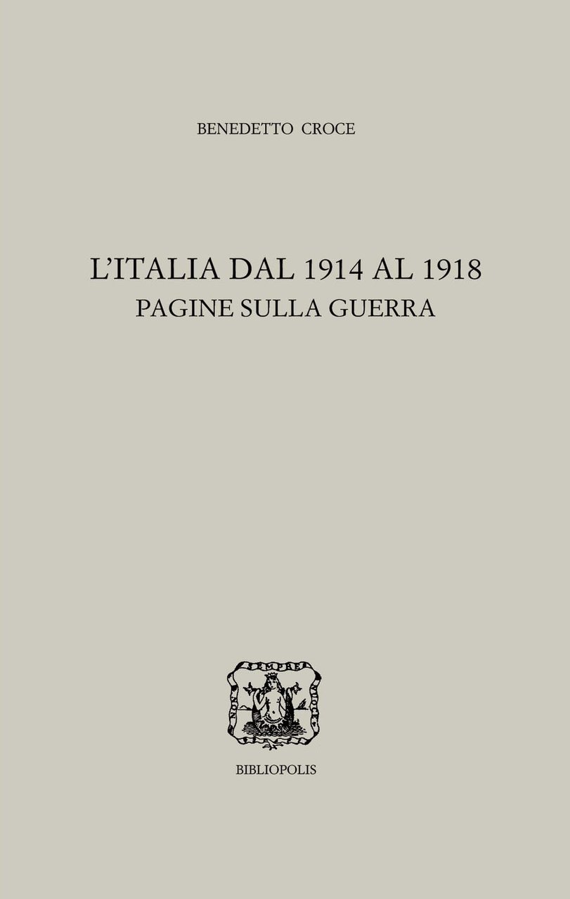 L'Italia dal 1914 al 1918. Pagine sulla guerra