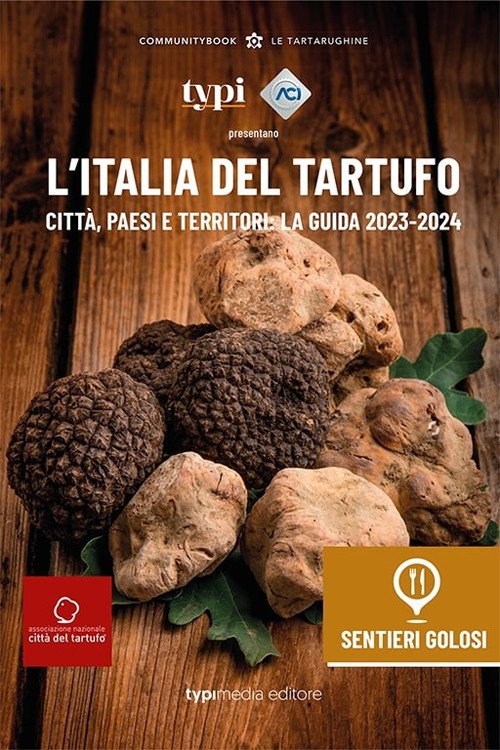 L'Italia del tartufo. Città, paesi e territori. La guida 2023-2024 | Immagine principale