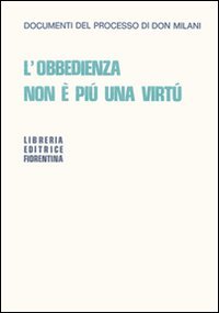 L'obbedienza non è più una virtù. Documenti del processo di …