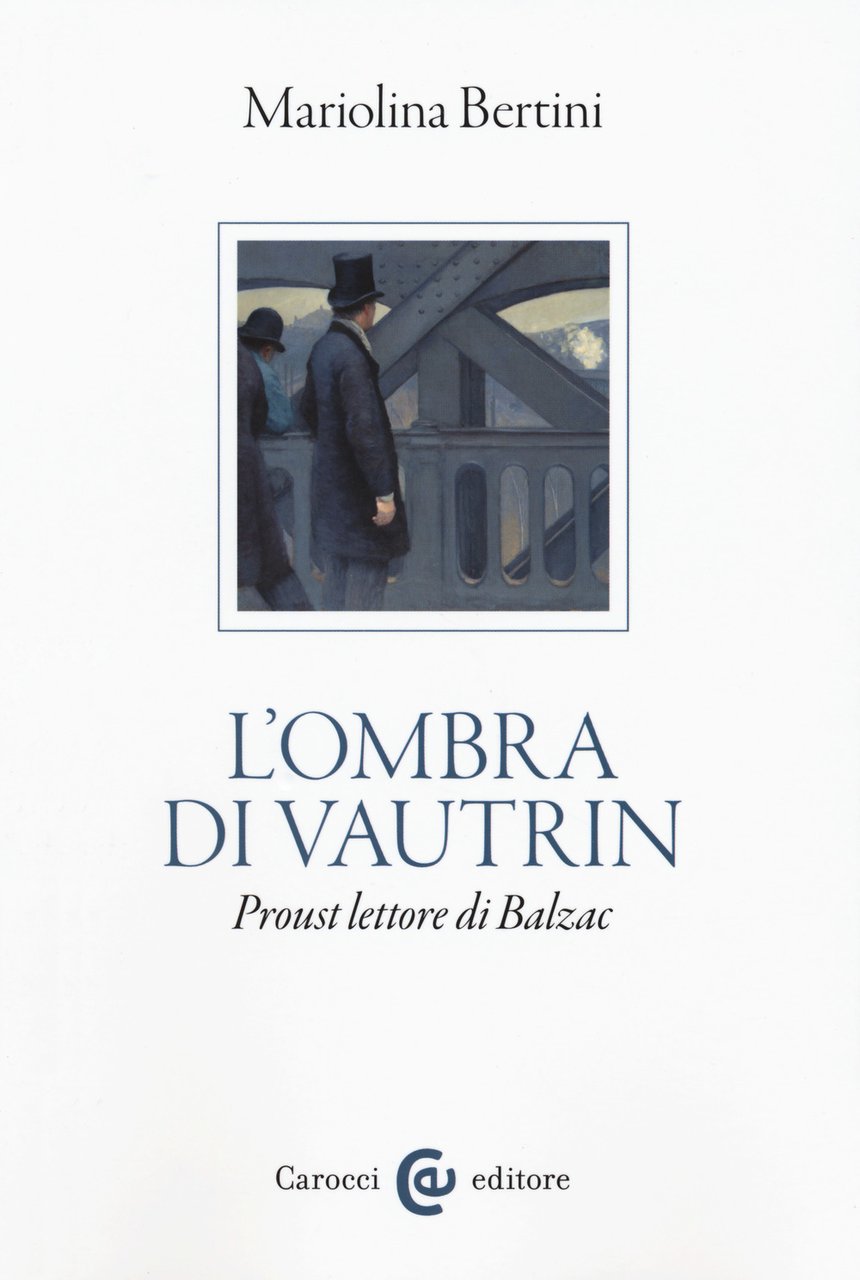 L'ombra di Vautrin. Proust lettore di Balzac | Immagine principale